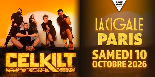 \ud83c\udf89 CELKILT \u2013 15 ANS \u00c0 LA CIGALE ! \ud83c\udf89