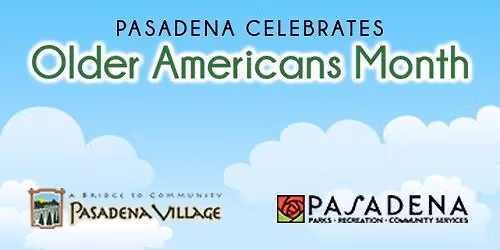 Pasadena Celebrates Older Americans Month