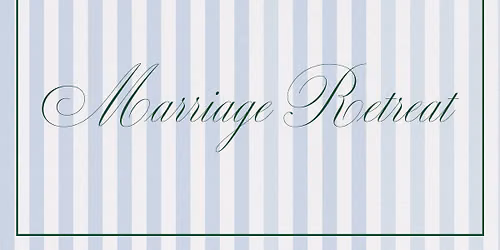 Marriage Retreat