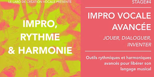 STAGE#4 - Impro vocale avanc\u00e9e : outils rythmiques & harmoniques avanc\u00e9s pour lib\u00e9rer sa musicalit\u00e9