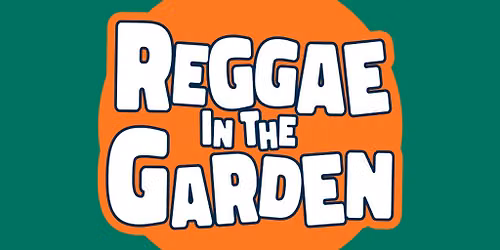 Reggae in the Garden