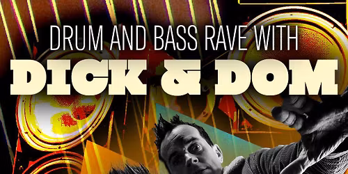 Dick & Dom - Milton Keynes - A Night of Drum n Bass