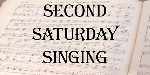 Second Saturday Singing