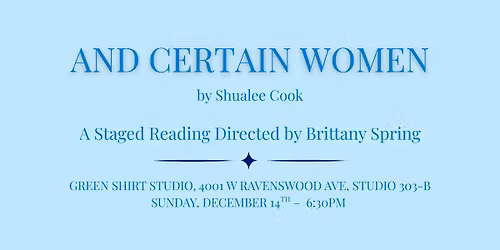And Certain Women: Staged Reading
