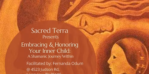 Embracing & Honoring Your Inner Child: A Shamanic Journey Within