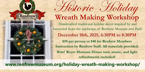 Historic Holiday Wreath Making Workshop at Renfrew Museum and Park!
