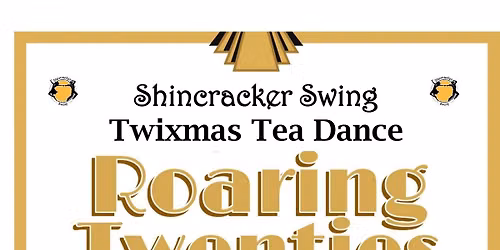 Shincracker Swing Twixmas Tea Dance - The Roaring 20's