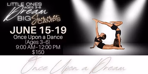 Ages 3-6 | Once Upon a Dream Dance Camp