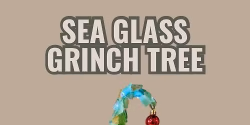 DIY Grinch Sea Glass Tree