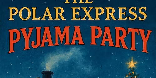 Polar Express Pyjama Party