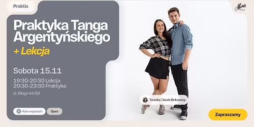 Praktyka Tanga Argenty\u0144skiego & Lekcja z Teresk\u0105 & Jackiem poziom Open