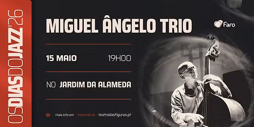 Miguel \u00c2ngelo Trio | Os Dias do Jazz'26