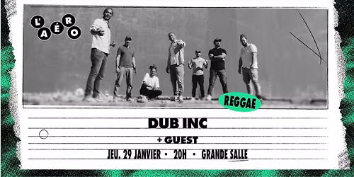 Dub Inc + Guest \u2219 L'A\u00e9ronef