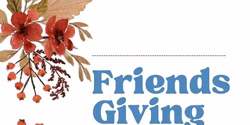 Friendsgiving Dinner with HHW