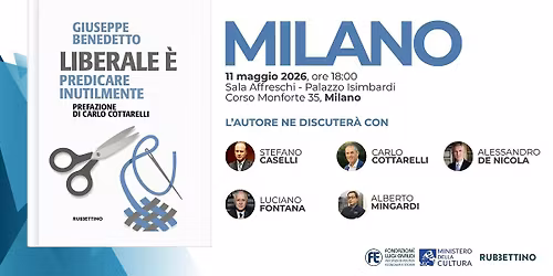 \u201cLiberale \u00e8. Predicare inutilmente\u201d - Milano