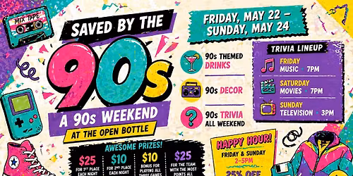 \ud83d\udcfc Saved by the 90s: A 90s Weekend at The Open Bottle \ud83c\udfb6
