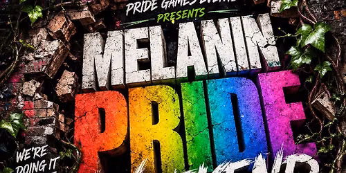 Melanin Pride weekend 10 year Anniversary 