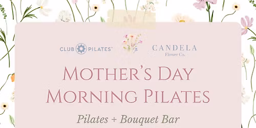 Mother's Day Morning Pilates