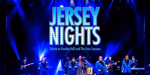 Jersey Nights - A tribute to Frankie Valli
