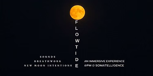 Flow Tide Sessions : New Moon Series 10\/10