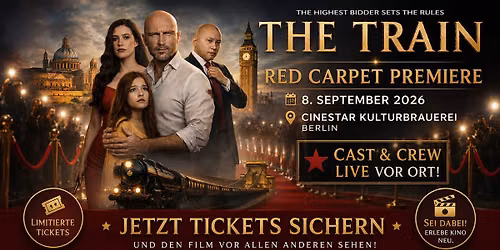 THE TRAIN | RED CARPET PREMIERE IN BERLIN