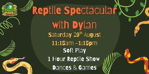 Reptile Spectacular with Dylan