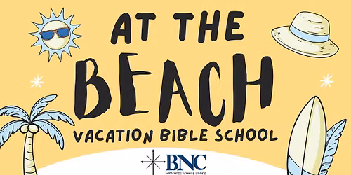 BNC KIDS - VBS 2026 - \u201cAT THE BEACH\u201d \ud83c\udfdd\ufe0f 