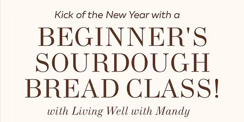 Beginner's Sourdough Bread Class