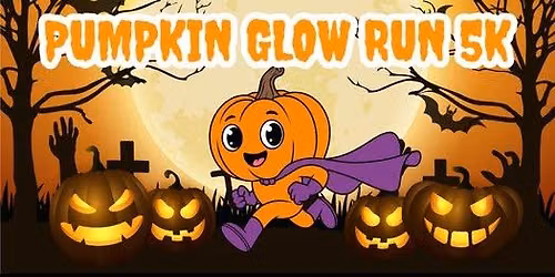 Pumpkin Glow Run (Night Glow Run!)