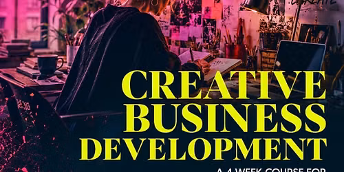 Creative Business Development - 4 week course