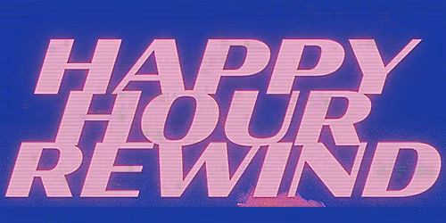 Happy Hour Rewind - ft. Spice World