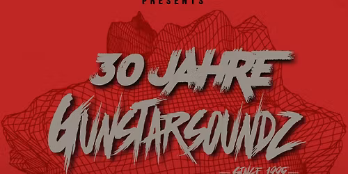 30 JAHRE GUNSTARSOUNDZ - DNB & TECHNO
