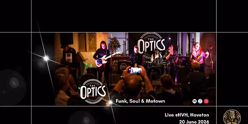 \ud83c\udfb7 Live @HVH presents The Optics \ud83c\udfb7