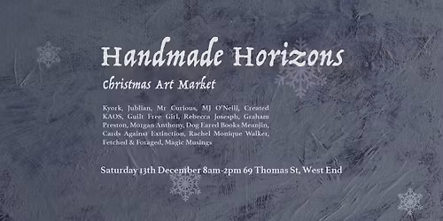 Christmas Art Market 'Handmade Horizons'