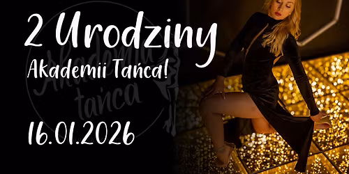 \ud83c\udf1f2. URODZINY AKADEMII TA\u0143CA!!!\ud83e\udd73\ud83c\udf1f