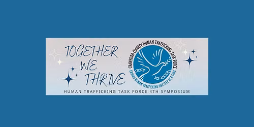 Human Trafficking Task Force 4th Symposium: Neighbors Helping Neighbors
