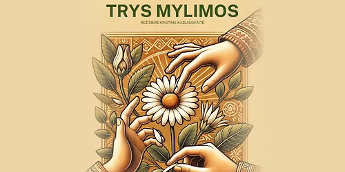 2 dali\u0173 komedija \u201eTrys mylimos\u201d (re\u017e. K. Kazlauskait\u0117) | Vilnius