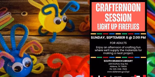 Crafternoon: Light Up Fireflies (South Branch)