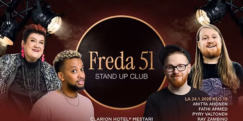 La 24.1. Freda 51 Stand Up Club: Fathi Ahmed, Anitta Ahonen, Pyry Valtonen, Ray Zambino