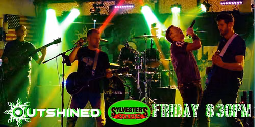 Outshined Returns to Sylvester's Saloon 8:30pm