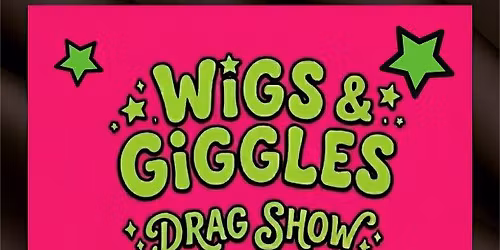 Wigs & Giggles!