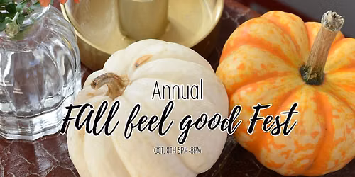 Annual Fall Feel Good Fest