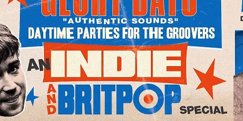GLORY DAYS - An Indie & Britpop Special