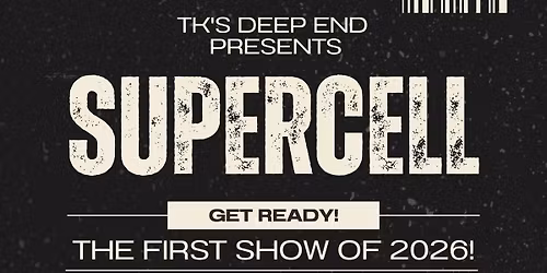 SUPERCELL @ TK'S DEEPEND