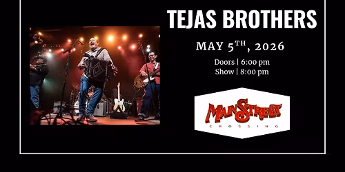 Cinco De Mayo | Tejas Brothers | LIVE at Main Street Crossing
