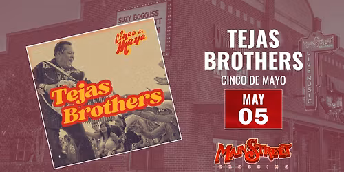 Cinco De Mayo | Tejas Brothers | LIVE at Main Street Crossing