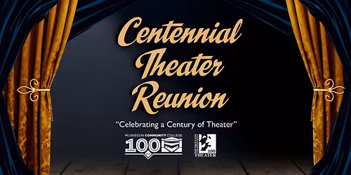 Centennial Theater Reunion