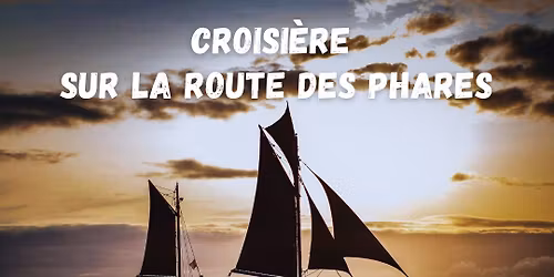 Croisi\u00e8re en mer d\u2019Iroise \u2013 Sur la route des phares