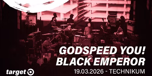 GODSPEED YOU! BLACK EMPEROR - M\u00fcnchen, Technikum