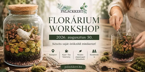 Flor\u00e1rium workshop \u2022 Augusztus